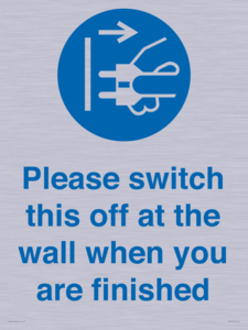 Please switch this off at the wall when you are finished